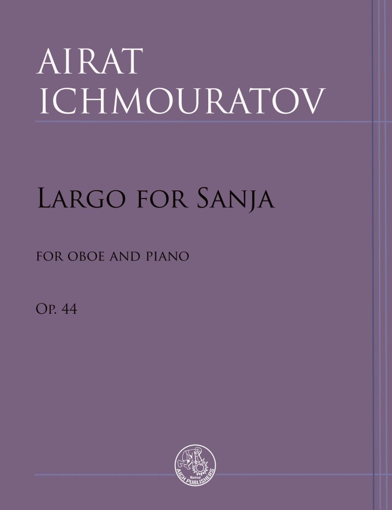 "Largo for Sanja" Op.44  for oboe and piano - Downloadable PDF
